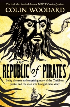 The Republic of Pirates by Colin Woodard | Book review – The Upcoming