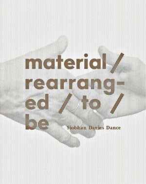 Siobhan Davies Dance: Material / Rearranged / To / Be at the Barbican