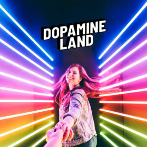 Dopamine Land