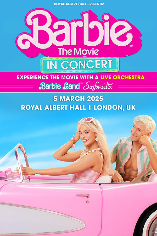 Barbie the Movie: In Concert at the Royal Albert Hall